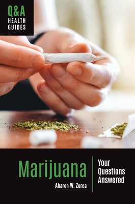 Marijuana: Your Questions Answered by Zorea, Aharon