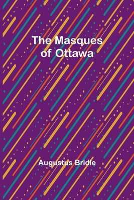 The Masques of Ottawa Paperback Alpha Edition