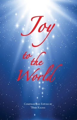 Joy to the World by Kalfas, Terri