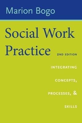 Social Work Practice: Integrating Concepts, Processes, and Skills Paperback Columbia University Press