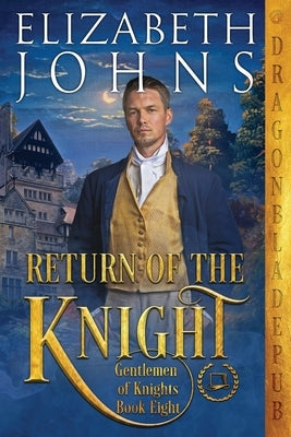 Return of the Knight Paperback Dragonblade Publishing
