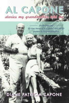 Al Capone: Stories My Grandmother Told Me Paperback Troy Book Makers