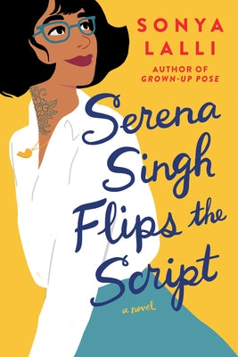 Cover of Serena Singh Flips the Script book by Berkley Books, featuring vibrant artwork and bold typography.