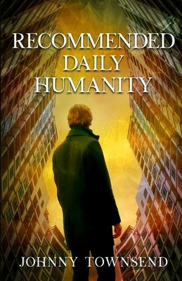 Recommended Daily Humanity Paperback Johnny Townsend