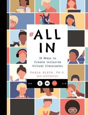 All In: 18 Ways to Create Inclusive Virtual Classrooms Paperback Independently Published