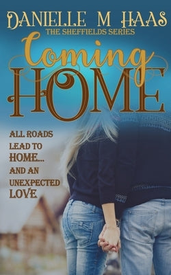 Coming Home Wild Rose Press
