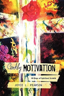 Godly Motivation Paperback Xulon Press