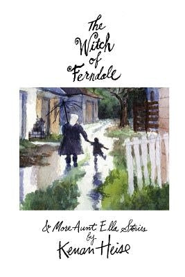 The Witch of Ferndale: and More Aunt Ella Stories Paperback 1st Book Library