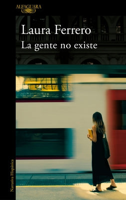 La Gente No Existe / People Don't Exist by Ferrero, Laura