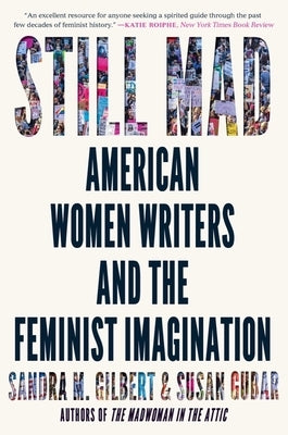 Paperback of Still Mad: American Women Writers and the Feminist Imagination, a book by W. W. Norton & Company with a cover featuring text and design.