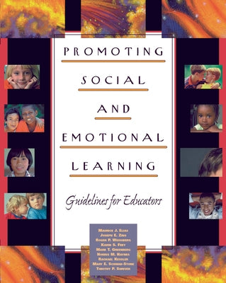 Promoting Social and Emotional Learning: Guidelines for Educators by Elias, Maurice J.