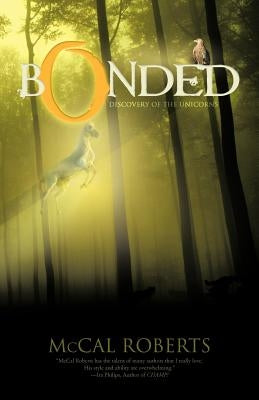 Bonded: Discovery of the Unicorns by Roberts, McCal