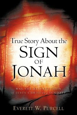 True Story about the Sign of Jonah Paperback Xulon Press