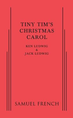 Tiny Tim's Christmas Carol Paperback Samuel French, Inc.