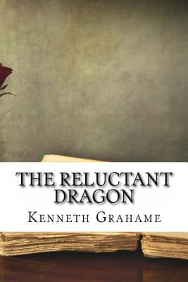 The Reluctant Dragon Paperback Createspace Independent Publishing Platform