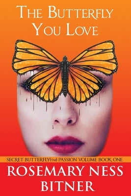 The Butterfly You Love Paperback Bifster One Publishing LLC