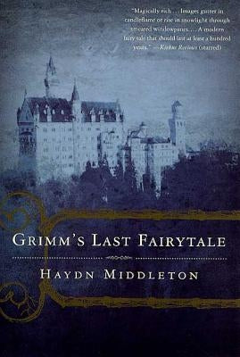 Grimm's Last Fairytale by Middleton, Haydn