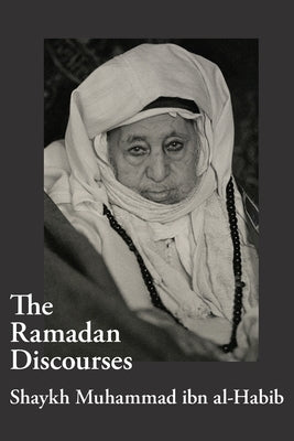 The Ramadan Discourses of Shaykh Muhammad ibn al-Habib Paperback Diwan Press