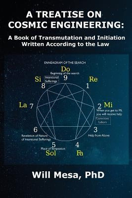 A Treatise on Cosmic Engineering: A Book on Transmutation Written According to the Law Paperback Outskirts Press