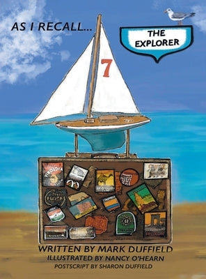 AS I RECALL . . . The Explorer by Duffield, Mark