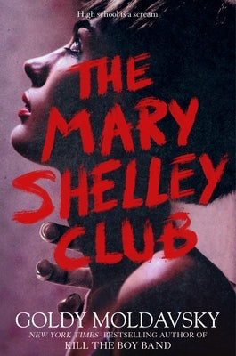 The Mary Shelley Club by Moldavsky, Goldy