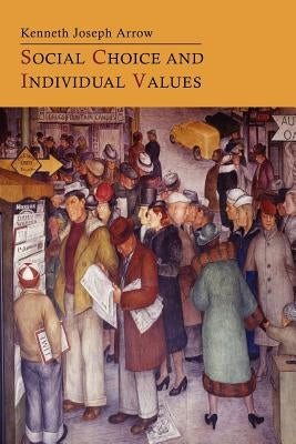 Social Choice and Individual Values Paperback Martino Fine Books