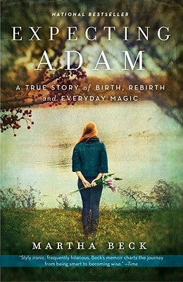 Expecting Adam: A True Story of Birth, Rebirth, and Everyday Magic by Beck, Martha