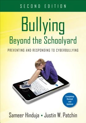 Bullying Beyond the Schoolyard: Preventing and Responding to Cyberbullying Paperback Corwin Publishers