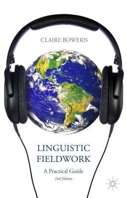 Linguistic Fieldwork: A Practical Guide Paperback Palgrave MacMillan