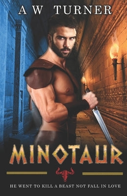 Minotaur: A MM Beauty & the Beast - Foe to lovers Romance by Turner, A. W.