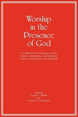 Worship in the Presence of God Paperback Reformation Christian Ministries