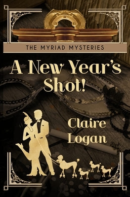 A New Year's Shot! Paperback Red Dog Press, LLC
