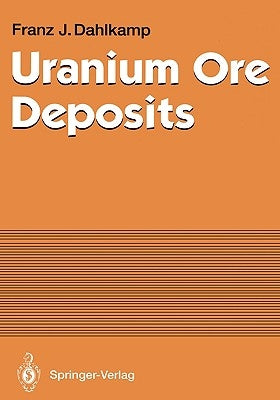 Uranium Ore Deposits by Dahlkamp, Franz J.