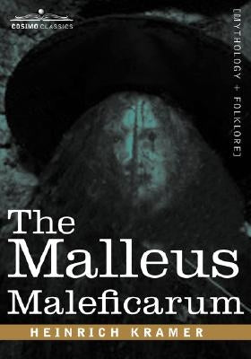 The Malleus Maleficarum by Kramer, Heinrich