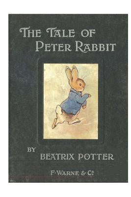 The Tale of Peter Rabbit: Classic Books for Children by Potter, Beatrix