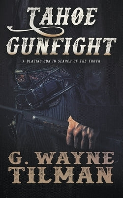 Tahoe Gunfight: A John Pope Western by Tilman, G. Wayne