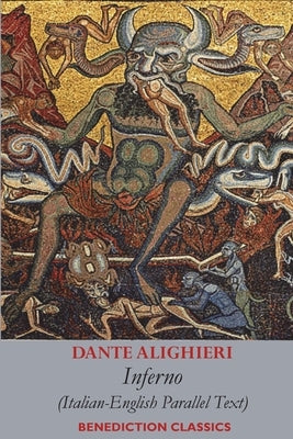 Inferno: Italian-English Parallel Text Paperback Benediction Classics