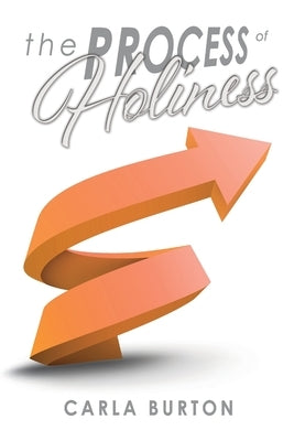 The Process of Holiness Paperback Createspace Independent Publishing Platform