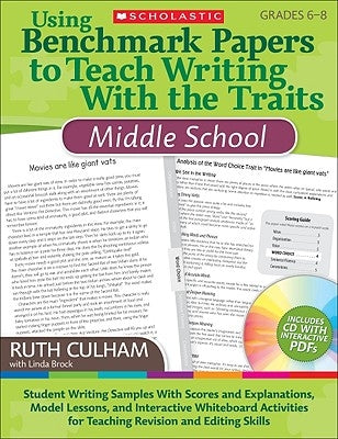 Using Benchmark Papers to Teach Writing with the Traits: Middle School: Grades 6-8 [With CDROM] Paperback Scholastic Professional