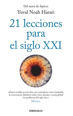 21 Lecciones Para El Siglo XXI / 21 Lessons for the 21st Century by Harari, Yuval Noah