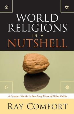 World Religions in a Nutshell: A Compact Guide to Reaching Those of Other Faiths Paperback Bl