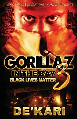Gorillaz in the Bay 3: Black Lives Matter Paperback Lock Down Publications