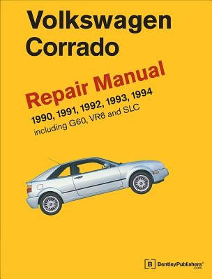 Volkswagen Corrado (A2) Repair Manual: 1990-1994 by Volkswagen Of America