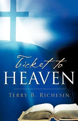 Ticket To Heaven Paperback Xulon Press