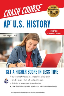 Ap(r) U.S. History Crash Course, Book + Online: Get a Higher Score in Less Time by Krieger, Larry