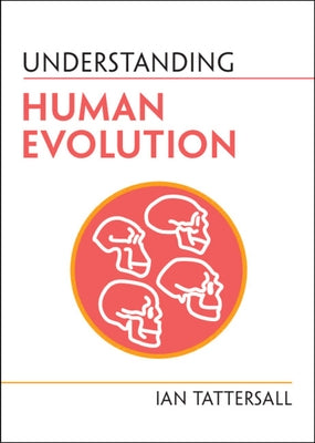Paperback book titled "Understanding Human Evolution" by Cambridge University Press showing the cover with images of ancient humans and fossils.
