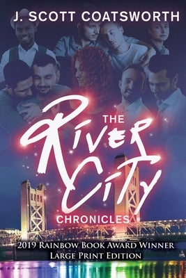 The River City Chronicles: Large Print Edition by Coatsworth, J. Scott