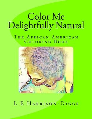 Color Me Delightfully Natural: The African American Coloring Book by Publishing, Purple Diamond