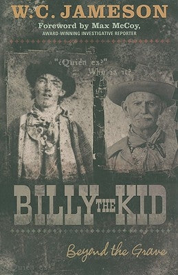 Billy the Kid: Beyond the Grave by Jameson, W. C.