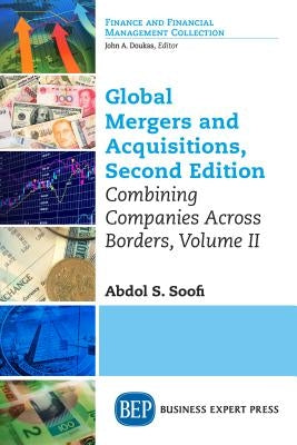 Global Mergers and Acquisitions, Volume II: Combining Companies Across Borders, Second Edition Paperback Business Expert Press